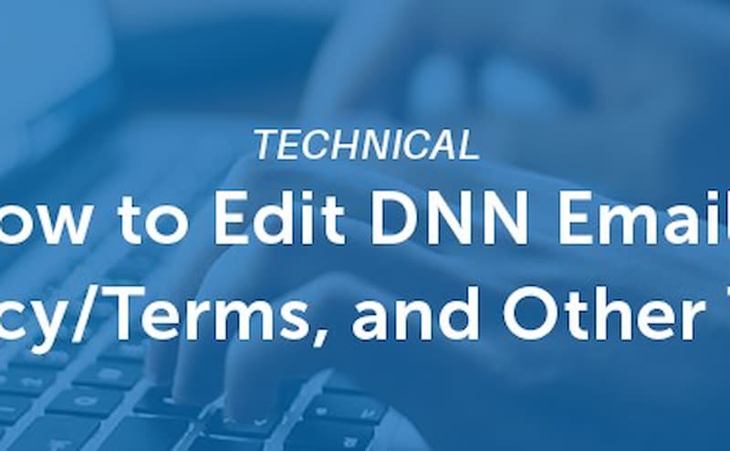 DNN Details 003: Editing DNN Emails, Privacy/Terms, and UI Labels