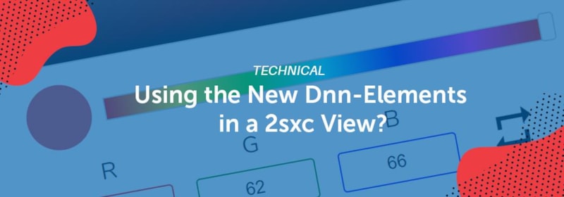 DNN Details 004: Using the New Dnn-Elements in a 2sxc View?